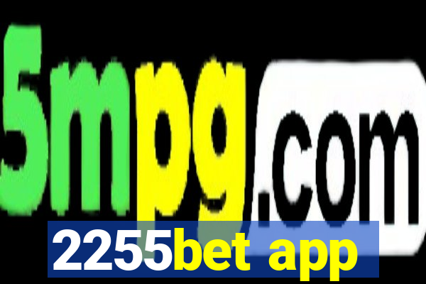 2255bet app